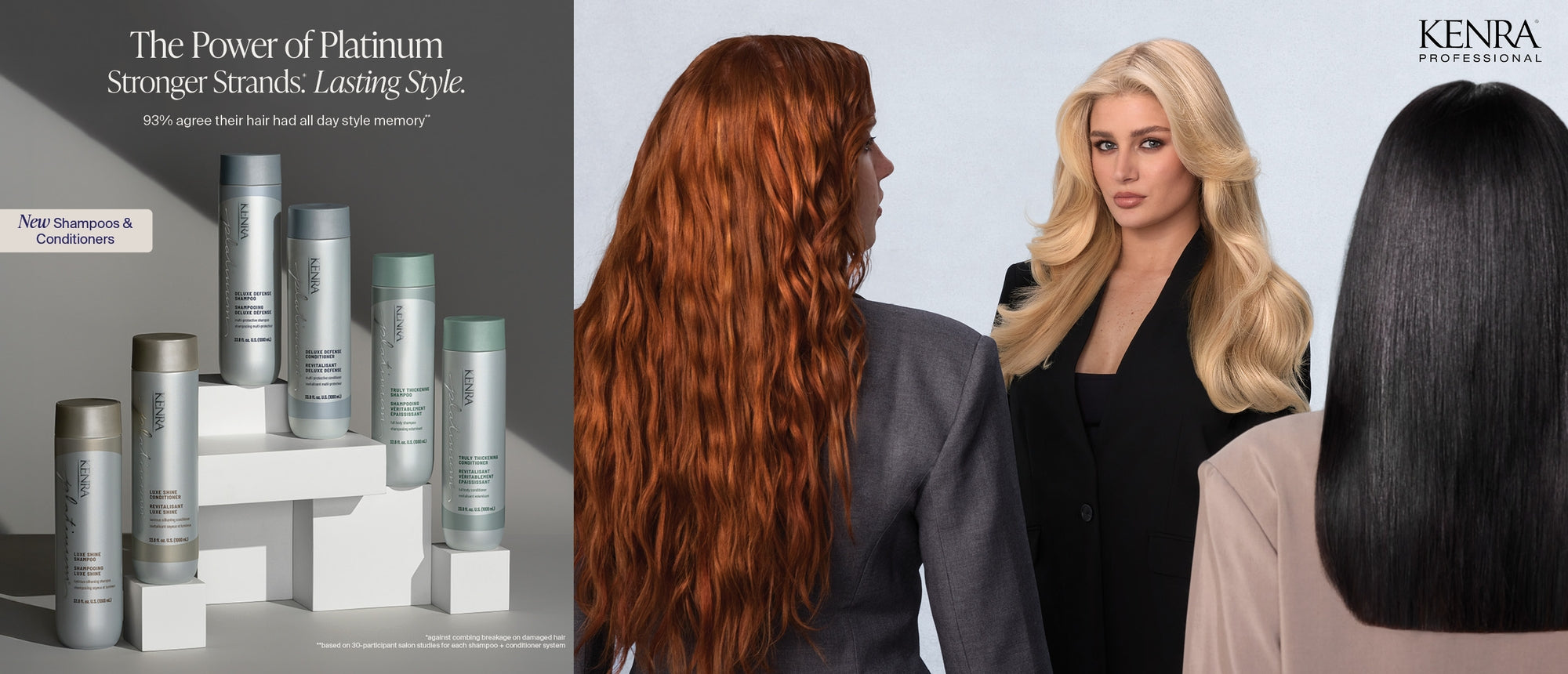 Kenra Platinum — Stronger Strands, Lasting Style. New Shampoos & Conditioners.